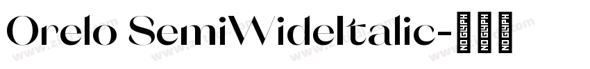 Orelo SemiWideItalic字体转换